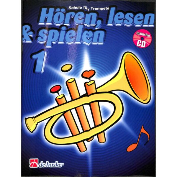 Hören, lesen & spielen 1, Schule für Trompete + CD