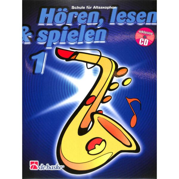Hören, lesen & spielen 1 - Schule für Altsaxophon + CD