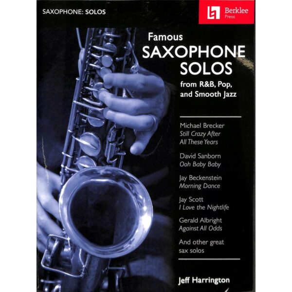 Famous saxophone solos from R + B Pop and smooth Jazz