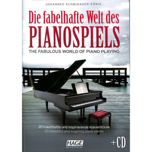 Die fabelhafte Welt des Pianospiels + CD