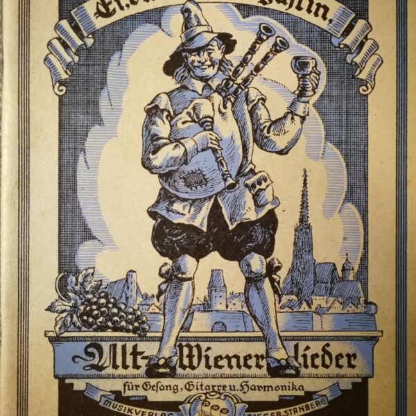 Ei, du lieber Augustin. Alt-Wiener-Lieder für Gesang, Gitarre und Harmonika